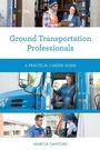 Cover: Ground Transportation Professionals - Rowman & Littlefield Publishers
