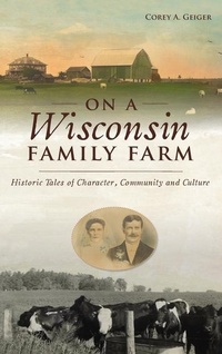 Enlarge image Cover: On a Wisconsin Family Farm - HISTORY PR