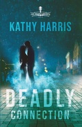 Cover: Deadly Connection - Iron Stream Books