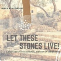 Cover: Let These Stones Live - Regent College Publishing