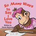 Cover: So Many Ways To Say I Love You - Mirror Publishing