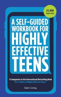 Abbildung von: A Self-Guided Workbook for Highly Effective Teens - Mango Media