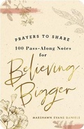 Cover: Prayers to Share: Believing Bigger - Dayspring