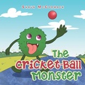 Cover: The Cricket-Ball Monster - Xlibris AU