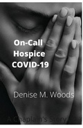Cover: On-Call Hospice COVID-19 - Lulu.com