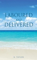 Cover: Laboured and Delivered - Xulon Press