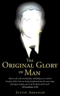 Cover: The Original Glory of Man - Xulon Press