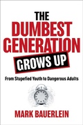 Cover: The Dumbest Generation Grows Up - Regnery Publishing Inc