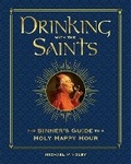 Cover: Drinking with the Saints (Deluxe) - Regnery Publishing Inc