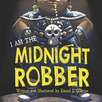 Enlarge image Cover: I Am The Midnight Robber - R. R. Bowker