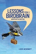 Cover: Lessons from a Birdbrain - Laura M
