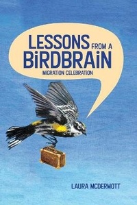 Enlarge image Cover: Lessons from a Birdbrain - Laura M