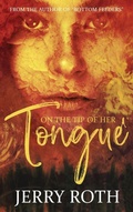 Cover: On the Tip of Her Tongue - Aberration Press Books
