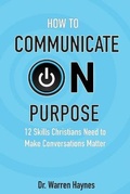Cover: How to Communicate on Purpose - Warren Haynes