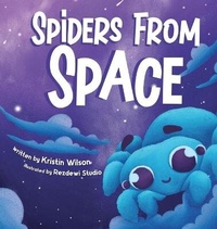 Enlarge image Cover: Spiders from Space - Kristin Wilson