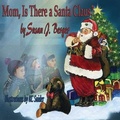 Cover: Mom is There a Santa Claus? - Dreams R Us Publishing