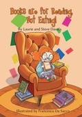 Cover: Books are for Reading, Not Eating! - Steve Davala