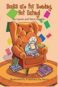Enlarge image Cover: Books are for Reading, Not Eating! - Steve Davala
