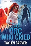 Cover: The Orc Who Cried - Stories Rule Press