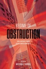 Cover: Regime of Obstruction - AU Press