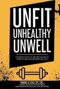 Cover: Unfit, Unhealthy & Unwell - Independent Publisher