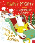 Cover: Shifty McGifty and Slippery Sam: Santa's Stolen Sleigh - Nosy Crow Ltd