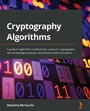 Cover: Cryptography Algorithms - Packt Publishing Limited