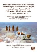 Cover: The Greeks and Romans in the Black Sea and the Importance of the Pontic Region for the Graeco-Roman World (7th century BC-5th century AD): 20 Years On (1997-2017) - Access Archaeology