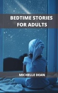 Cover: Bedtime Stories for Adults - Michelle Dean