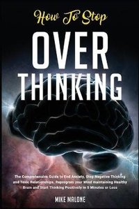 Enlarge image Cover: How To Stop Overthinking - Mike Malone