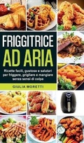 Cover: Friggitrice ad aria - Giulia Moretti
