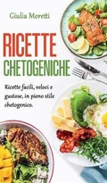 Cover: Ricette Chetogeniche - Giulia Moretti