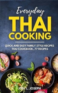 Abbildung von: Everyday Thai Cooking - James Farrel Publy Agent