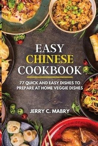 Abbildung von: Easy Chinese Cookbook - James Farrel Publy Agent