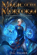 Cover: Magic of The Mortokai (The Chronicles of Daniel Welsh, #3) - The Chronicles of Daniel Welsh
