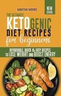 Cover: The Ultimate Ketogenic Diet Recipes for Beginners - James Farrel Publy Agent