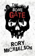 Cover: The Bone Gate (Lesser Known Monsters, #2) - Rory Michaelson