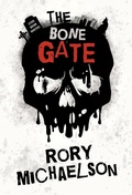 Cover: The Bone Gate - Rory Michaelson