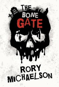 Enlarge image Cover: The Bone Gate - Rory Michaelson