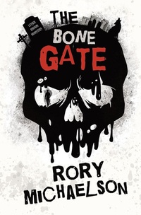 Enlarge image Cover: The Bone Gate - Rory Michaelson