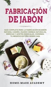 Abbildung von: Fabricacion De Jabon - Homemade Academy