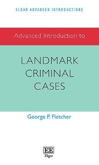 Enlarge image Cover: Advanced Introduction to Landmark Criminal Cases - Edward Elgar Publishing