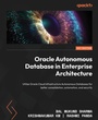 Cover: Oracle Autonomous Database in Enterprise Architecture - Packt Publishing