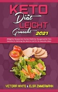 Cover: Keto-Diaet Leicht Gemacht 2021 - Healthy Food Publishing