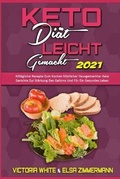 Cover: Keto-Diaet Leicht Gemacht 2021 - Healthy Food Publishing