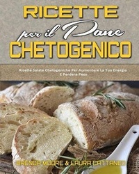 Enlarge image Cover: Ricette per il Pane Chetogenico - Brenda Moore - Laura Cattaneo