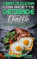 Cover: Libro di Cucina con Ricette Chetogeniche per Chaffle - Brenda Moore - Laura Cattaneo