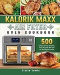 Cover: Kalorik Maxx Air Fryer Oven Cookbook - Lizzie Lewis