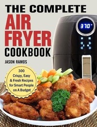 Abbildung von: The Complete Air Fryer Cookbook - Linda Larsen