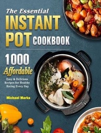 Enlarge image Cover: The Essential Instant Pot Cookbook - Rebecca White